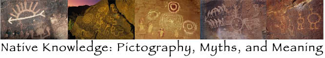 Welcome to Native Knowledge: Pictography, Myths, and Meaning