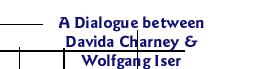 A Dialogue between Davida Charney and Wolfgang Iser